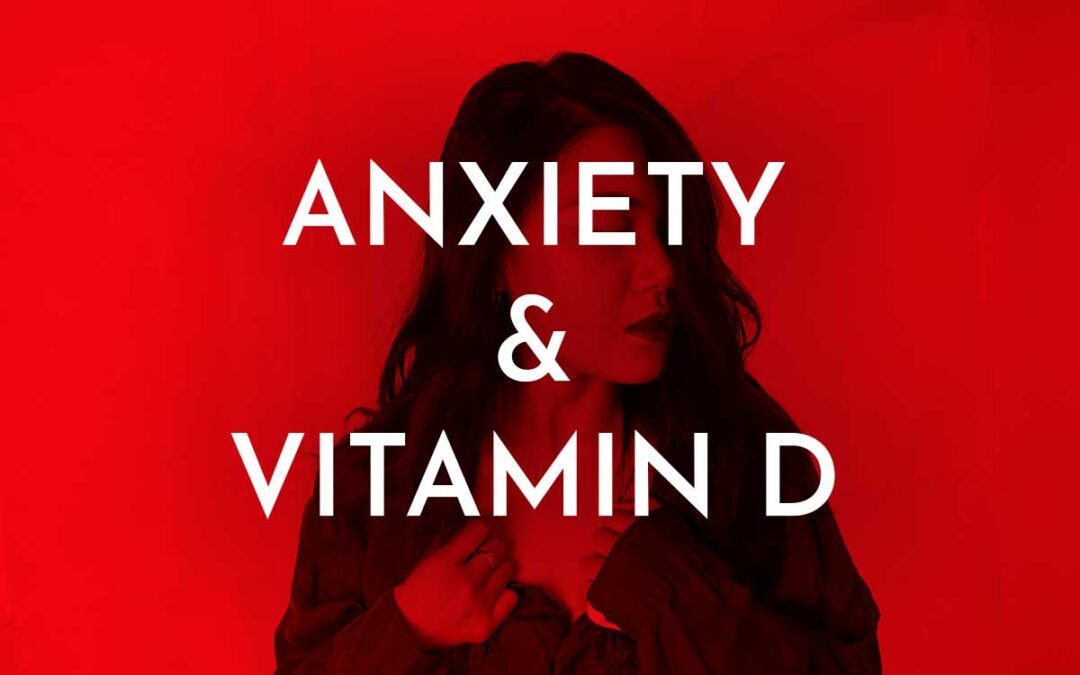 Vitamin D For Anxiety